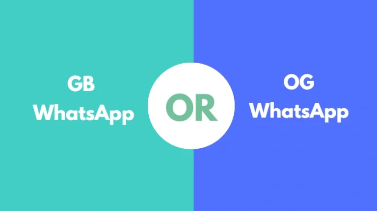 Which Is Better for You: GB WhatsApp or OG WhatsApp?